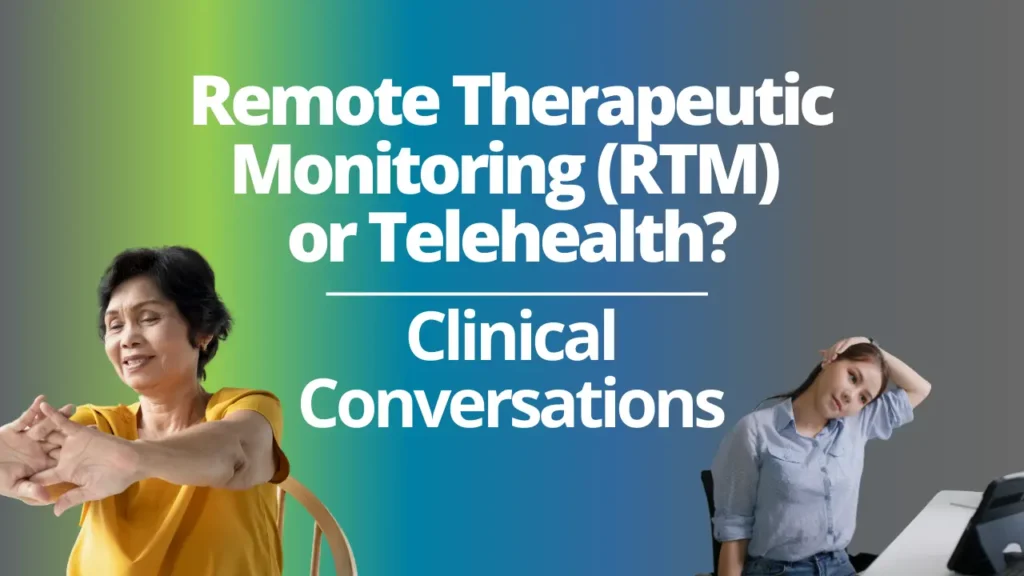 What is the Difference Between Telehealth and Remote Therapeutic Monitoring in Physical Therapy?