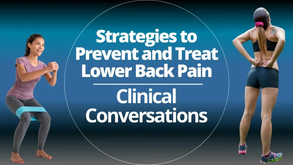 Strategies to Prevent and Treat Lower Back Pain