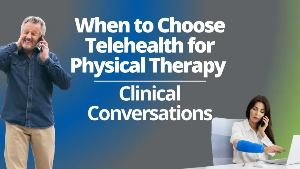 When to Choose Telehealth for Physical Therapy