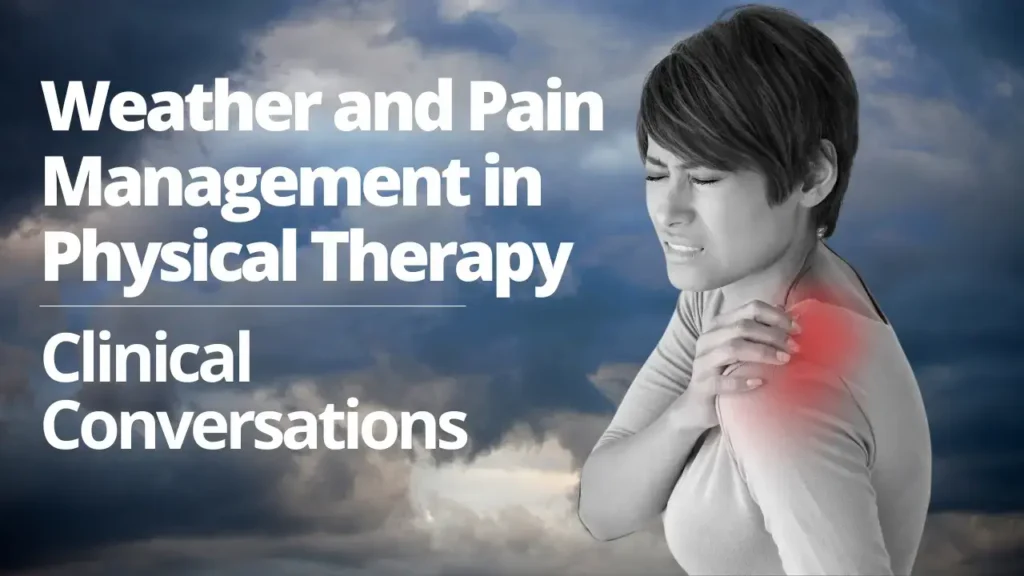 Weather and Pain Management in Physical Therapy