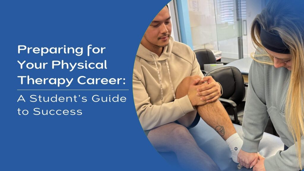 Preparing for Your Physical Therapy Career: Student Guide